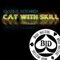 Kaspar Kochker - Cat with Skill