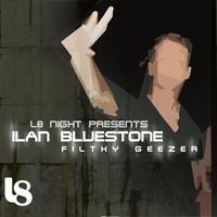 Ilan Bluestone - Filthy Geezer