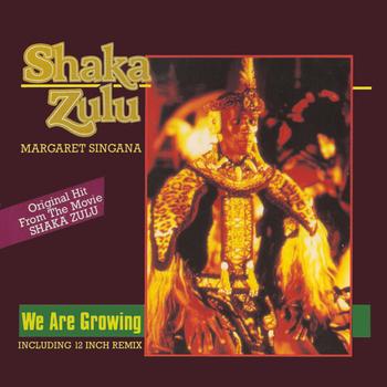Margaret Singana - We Are Growing (Theme from Shaka Zulu)