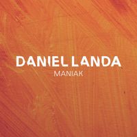 Daniel Landa - Maniak