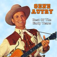 Gene Autry - The Best of the Early Years