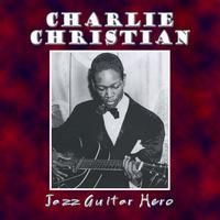 Charlie Christian, Benny Goodman Sextet - Jazz Guitar Hero
