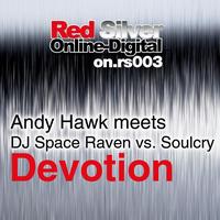 Andy Hawk, DJ Space Raven, Soulcry - Devotion