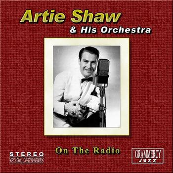 Artie Shaw and his orchestra - On the Radio