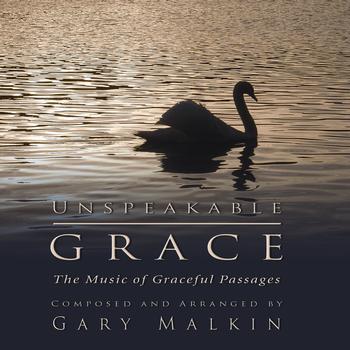 Gary Malkin - Unspeakable Grace