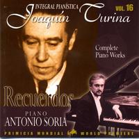 Antonio Soria - Joaquin Turina Complete Piano Works Vol 16 Recuerdos