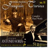 Anotonio Soria - Joaquin Turina Complete Piano Works Vol 11 Impresiones