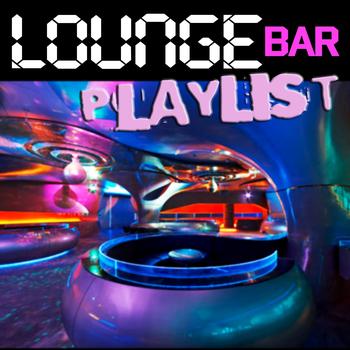 Various Artists - Lounge Bar Playlist