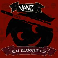 Vanz - Self Reconstruction