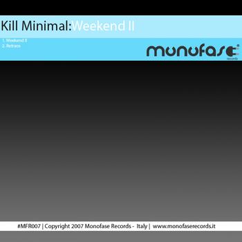 Kill Minimal - Weekend II