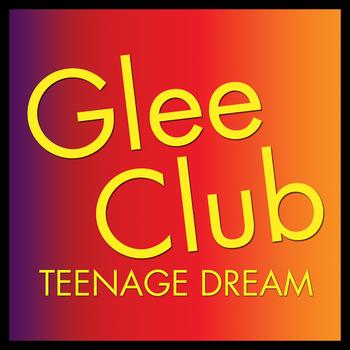 Déjà Vu - Glee Club: Teenage Dream