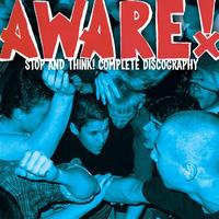 Aware - Stop And Think! Complete Discography (Explicit)