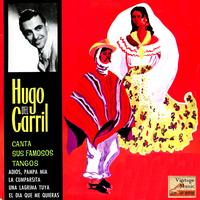 Hugo del Carril - Vintage Tango No. 51 - EP: Sus Famosos Tangos