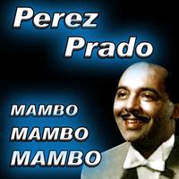 Perez Prado -  Mambo Mambo Mambo
