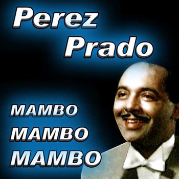 Perez Prado -  Mambo Mambo Mambo