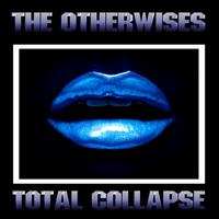 The Otherwises - Total Collapse