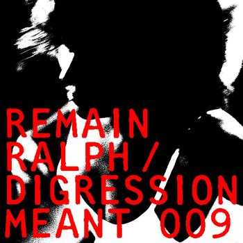 Remain - Ralph / Digression EP