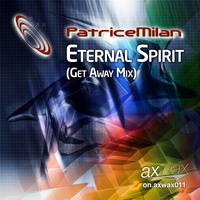 Patrice Milan - Eternal Spirit (Get Away Mix)