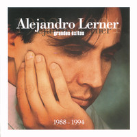 Alejandro Lerner - Grandes Exitos (1988-1994)