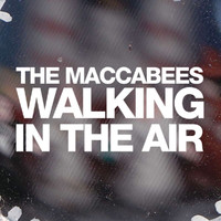 The Maccabees - Walking In The Air
