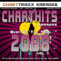 Charttraxx Karaoke - Charthits Karaoke : The Very Best of the Year 2008, Vol. 7