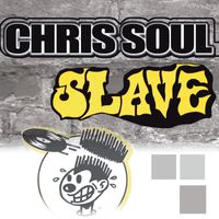 Chris Soul - Slave