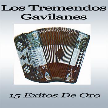 Los Tremendos Gavilanes - 15 Exitos