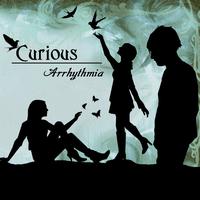 Curious - Arrhythmia