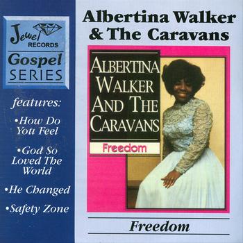 Albertina Walker And The Caravans - Freedom