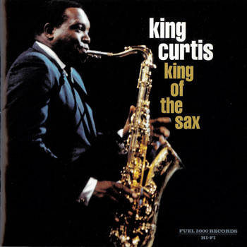 King Curtis - King Of The Sax