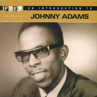 Johnny Adams - Introduction To Johnny Adams