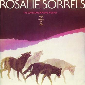 Rosalie Sorrels - The Lonesome Roving Wolves