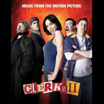 Various Artists - CLERKS II (Music From The Motion Picture) [Clean Version]