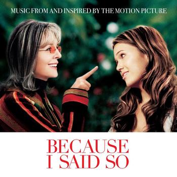 Various Artists - Because I Said So (Music From And Inspired By The Motion Picture)