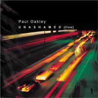 Paul Oakley - Unashamed
