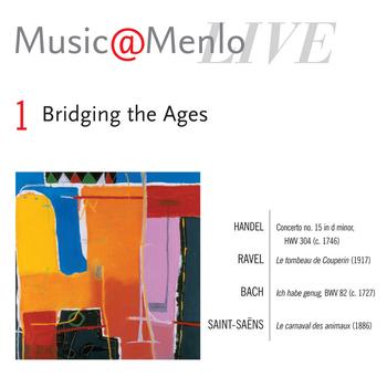 Various Artists - Music@Menlo Live '07: Bridging the Ages, Vol. 1