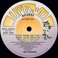 Father MC - Treat Them Like They Want To Be Treated (Remixes)