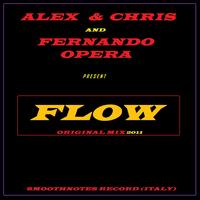 Alex & Chris, Fernando Opera - Flow (Original Mix 2011)