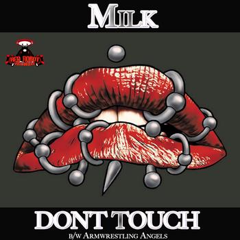Milk - Dont Touch