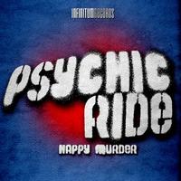 Happy Murder - Psychic Ride