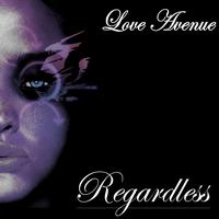 Love Avenue - Regardless