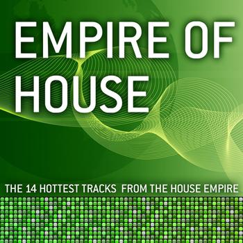 Various Artists - Empire Of House - The 14 Hottest Tracks From The House Empire