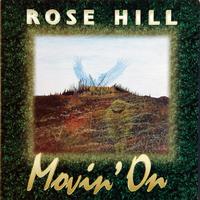 Rose Hill - Movin On