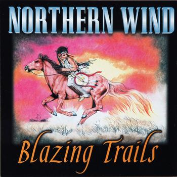 Northern Wind - Blazing Trails