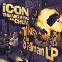 Icon The Mic King - Mike And The Fat Man LP (Clean)