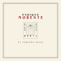 Enrique Morente - El Pequeño Reloj