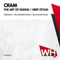 Cram - The Art of Easing / Keep Stylin