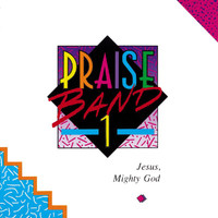 Maranatha! Praise Band - Praise Band 1 - Jesus, Mighty God