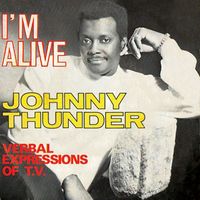 Johnny Thunder - I'm Alive / Verbal Expressions