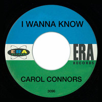 Carol Connors - I Wanna Know